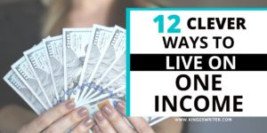 Read more about the article Living on One Income: 12 Clever Ways To Survive Comfortably